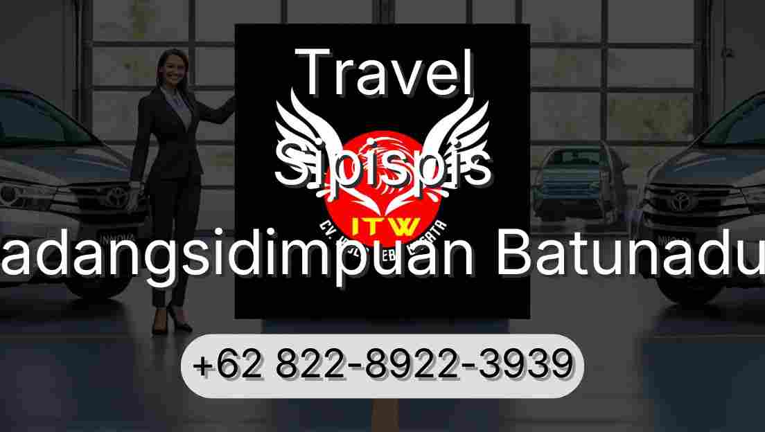Travel Sipispis Padangsidimpuan Batunadua