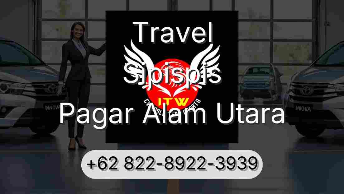 Travel Sipispis Pagar Alam Utara