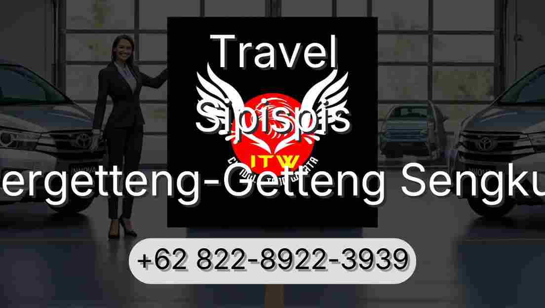 Travel Sipispis Pergetteng-Getteng Sengkut