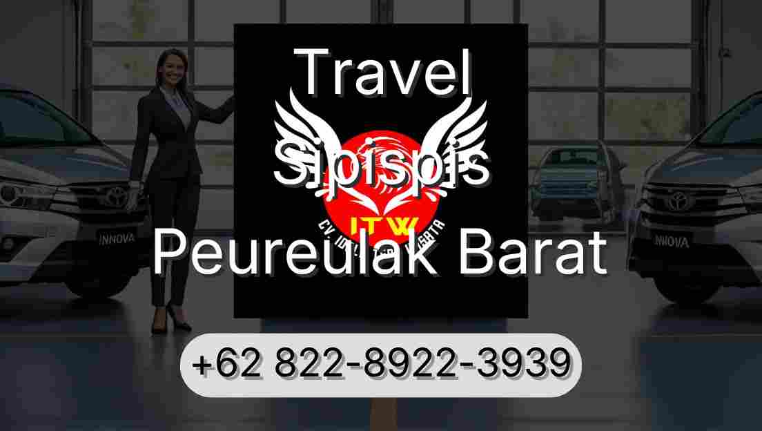 Travel Sipispis Peureulak Barat