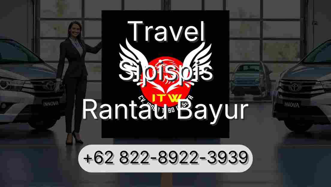 Travel Sipispis Rantau Bayur