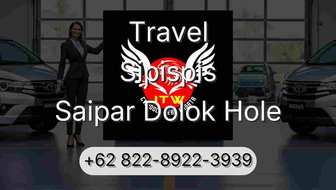 Travel Sipispis Saipar Dolok Hole