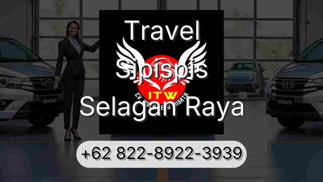 Travel Sipispis Selagan Raya