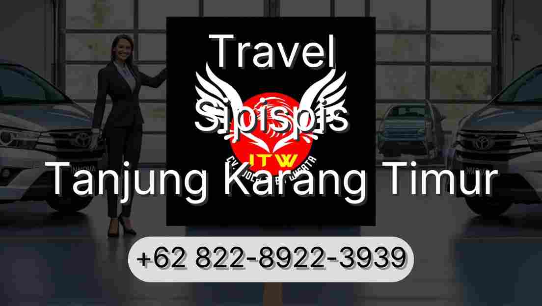 Travel Sipispis Tanjung Karang Timur