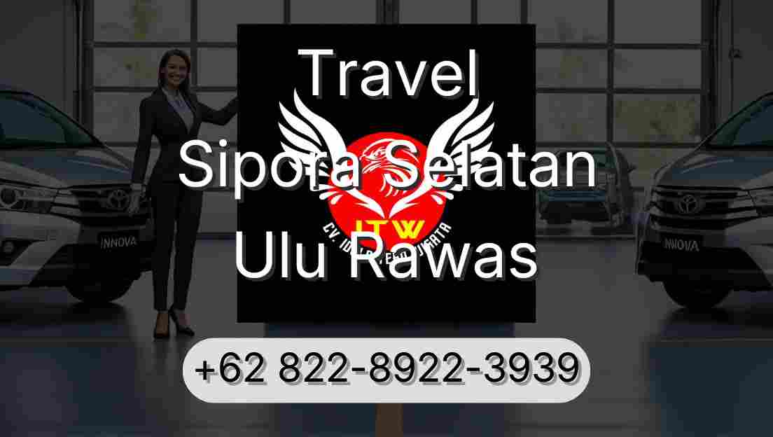 Travel Sipora Selatan Ulu Rawas