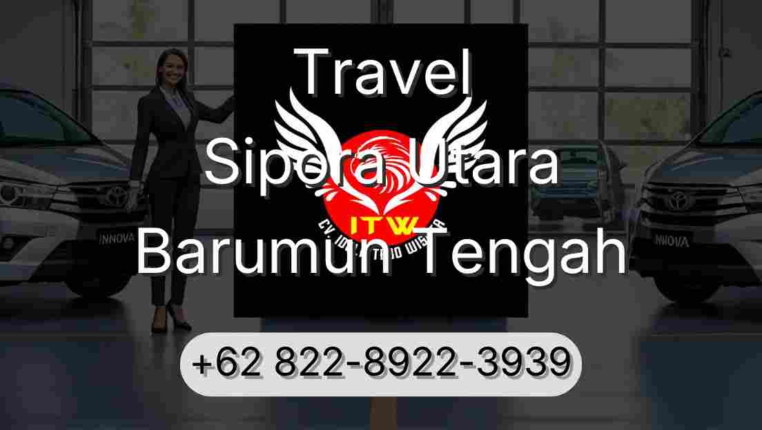 Travel Sipora Utara Barumun Tengah