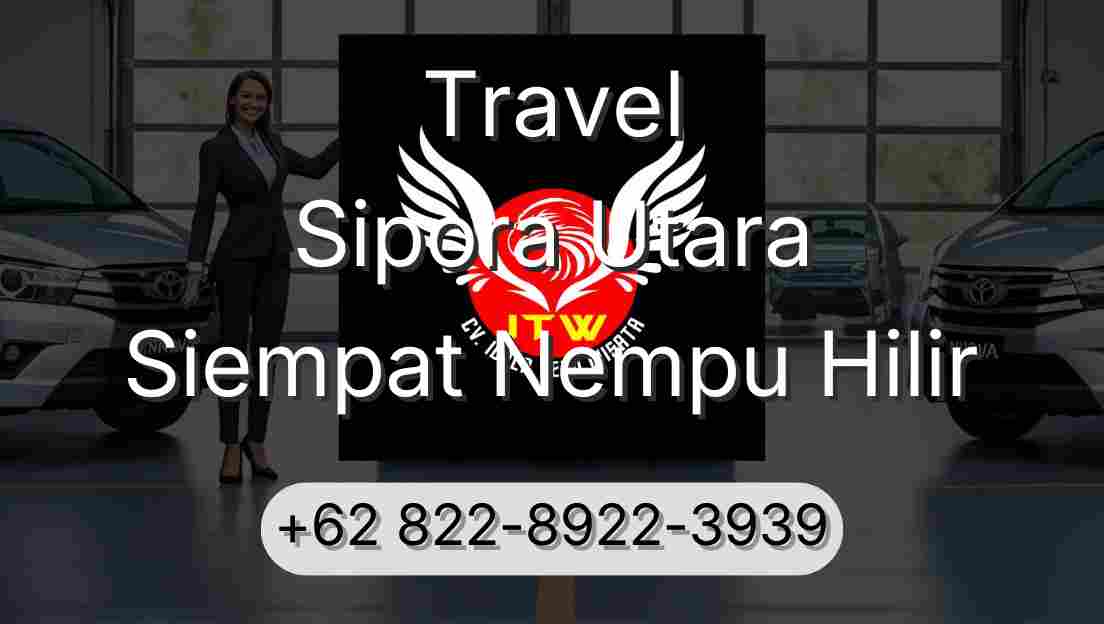 Travel Sipora Utara Siempat Nempu Hilir