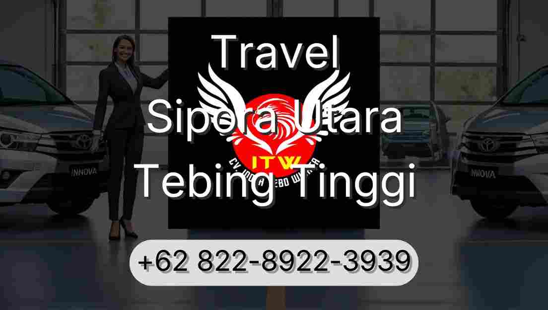 Travel Sipora Utara Tebing Tinggi