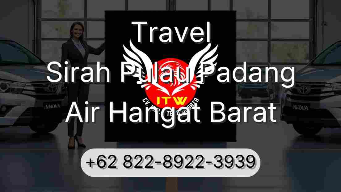 Travel Sirah Pulau Padang Air Hangat Barat