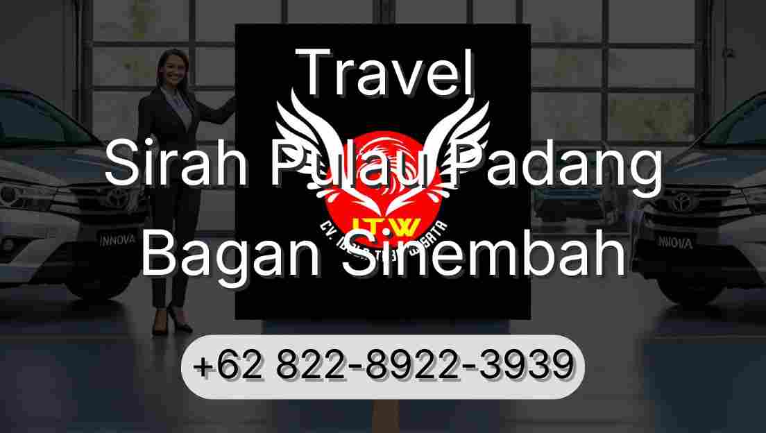 Travel Sirah Pulau Padang Bagan Sinembah