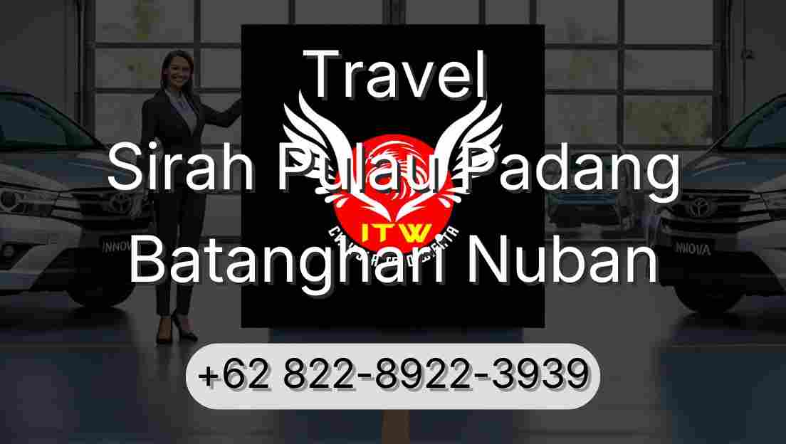 Travel Sirah Pulau Padang Batanghari Nuban