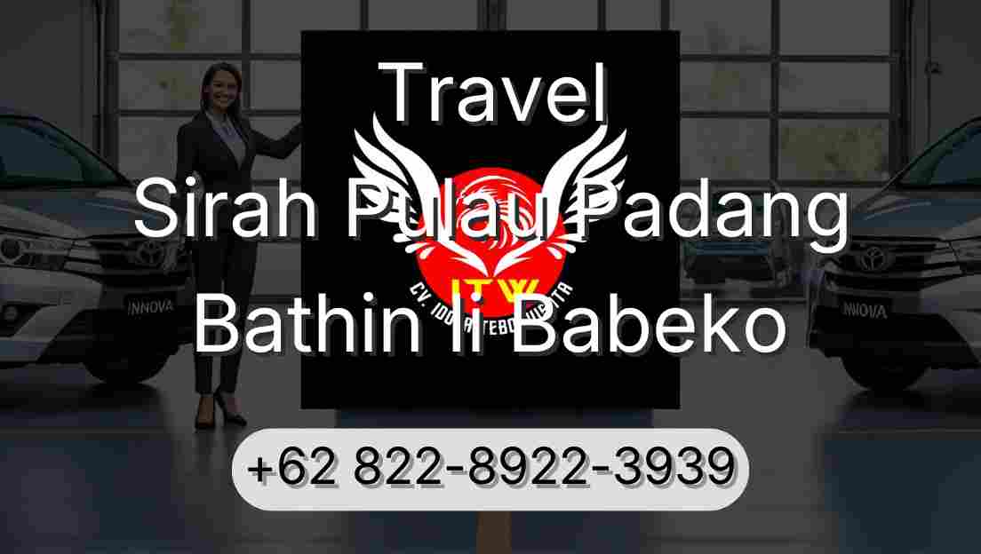 Travel Sirah Pulau Padang Bathin Ii Babeko