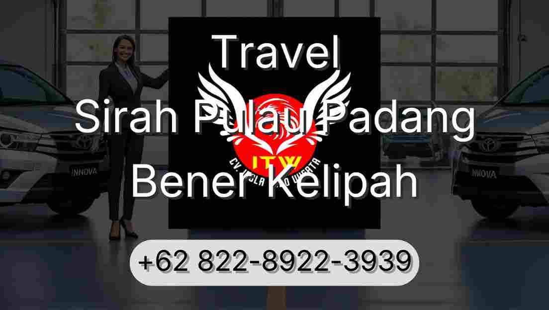 Travel Sirah Pulau Padang Bener Kelipah