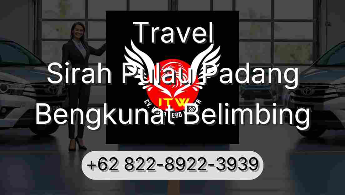 Travel Sirah Pulau Padang Bengkunat Belimbing