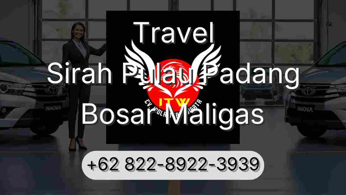 Travel Sirah Pulau Padang Bosar Maligas