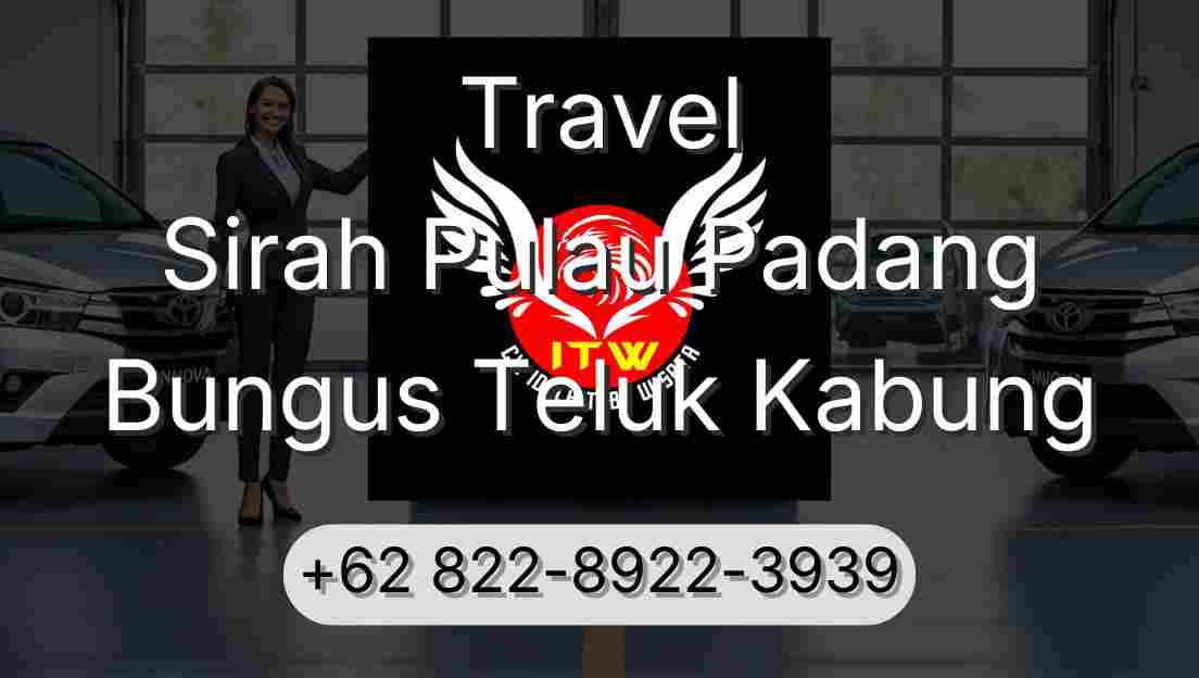 Travel Sirah Pulau Padang Bungus Teluk Kabung