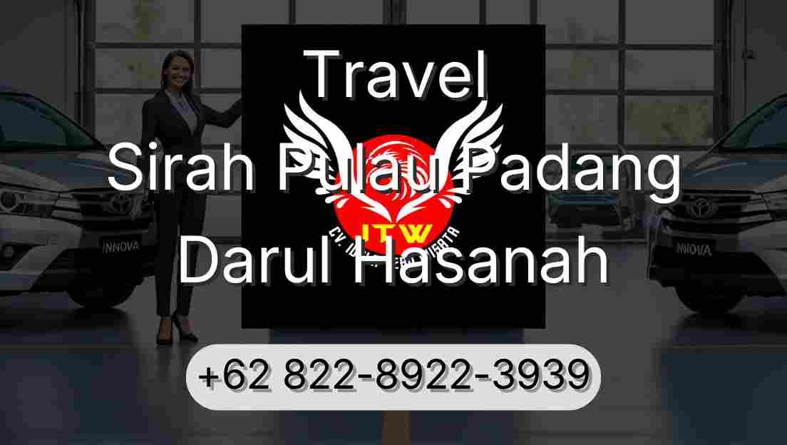 Travel Sirah Pulau Padang Darul Hasanah