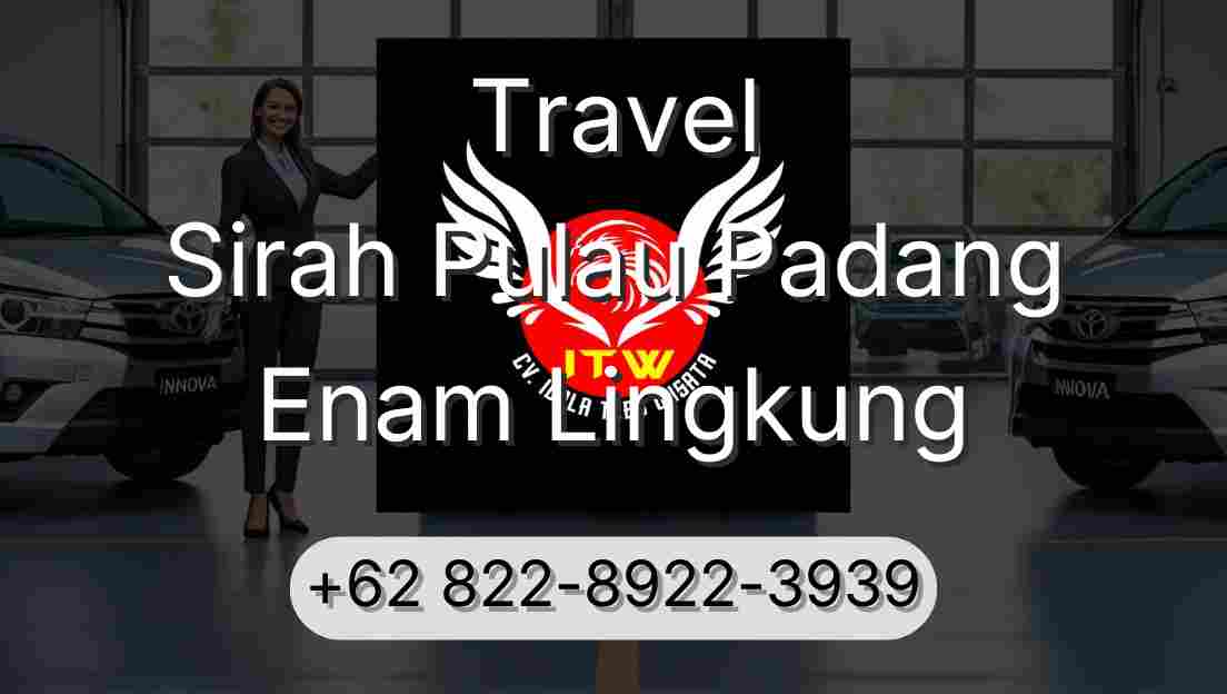 Travel Sirah Pulau Padang Enam Lingkung
