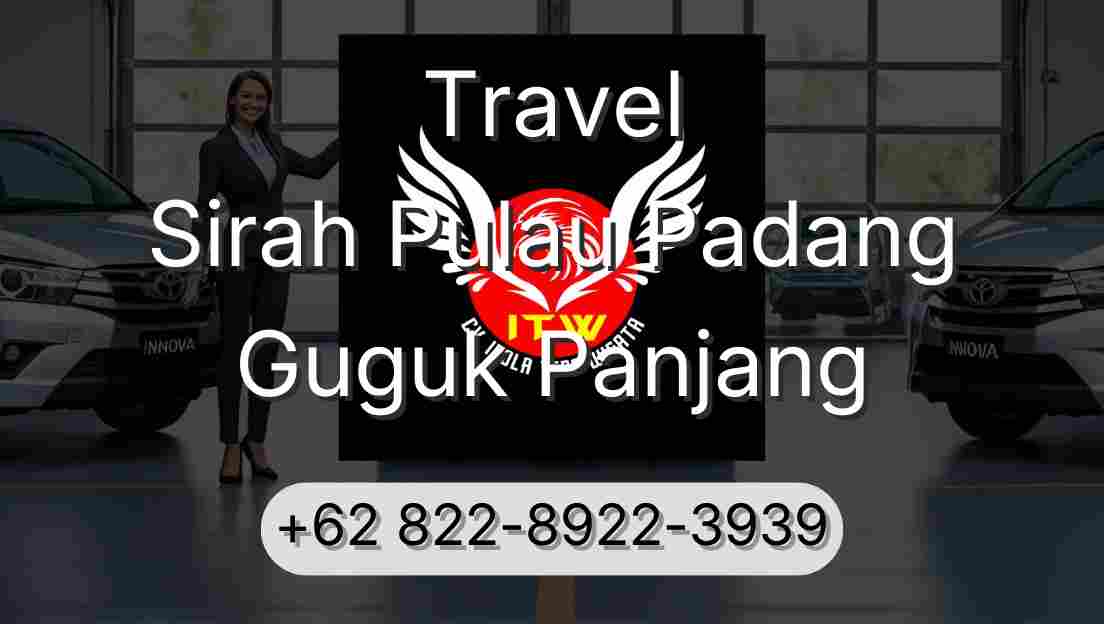 Travel Sirah Pulau Padang Guguk Panjang