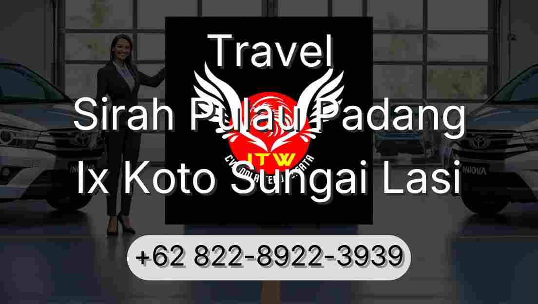 Travel Sirah Pulau Padang Ix Koto Sungai Lasi
