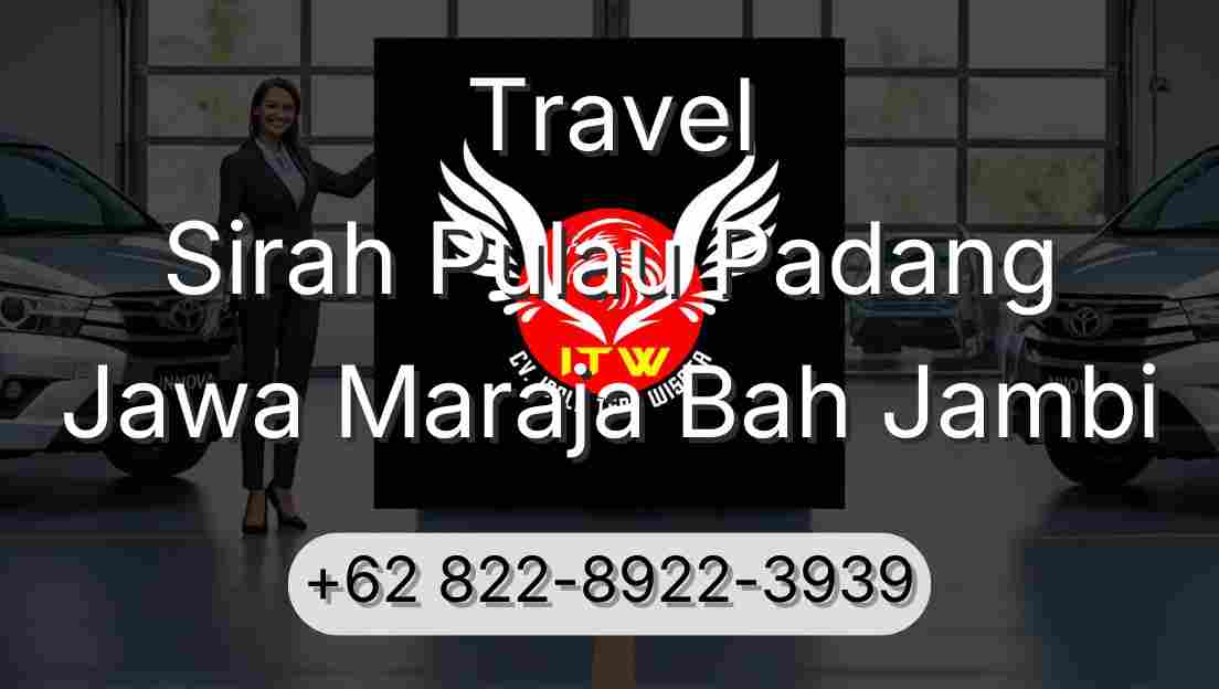 Travel Sirah Pulau Padang Jawa Maraja Bah Jambi
