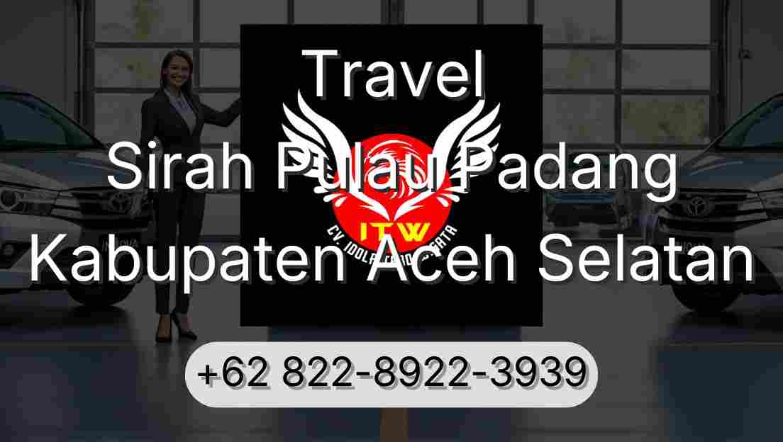 Travel Sirah Pulau Padang Kabupaten Aceh Selatan