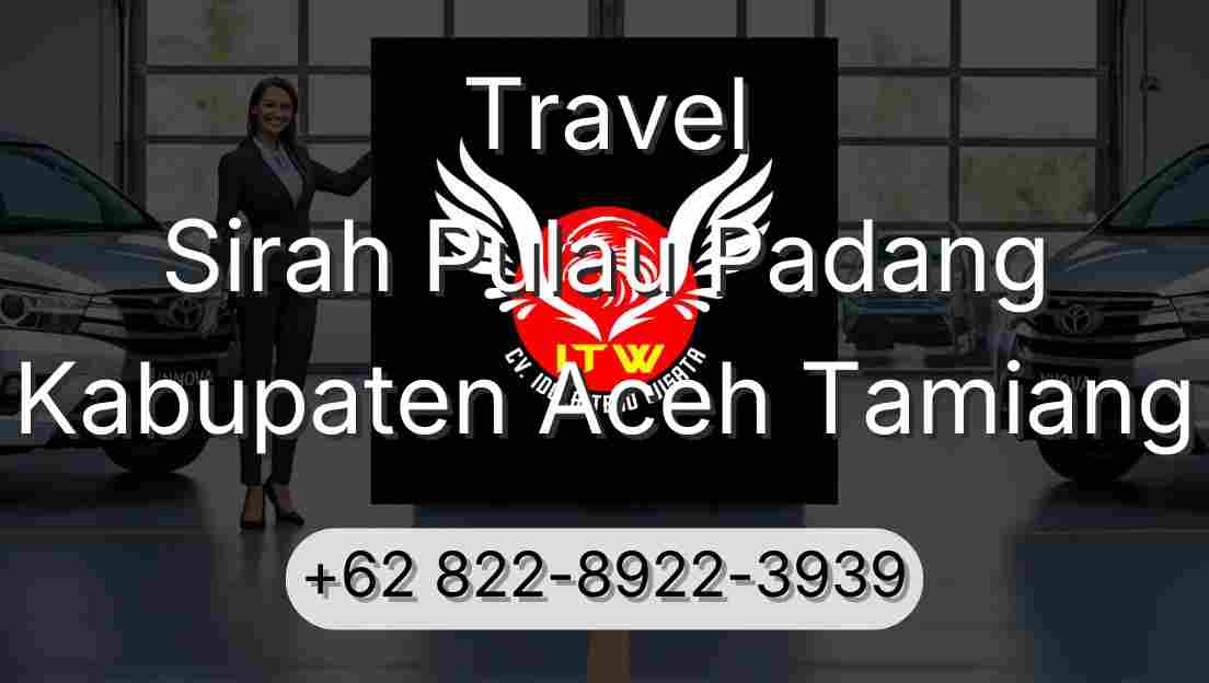 Travel Sirah Pulau Padang Kabupaten Aceh Tamiang