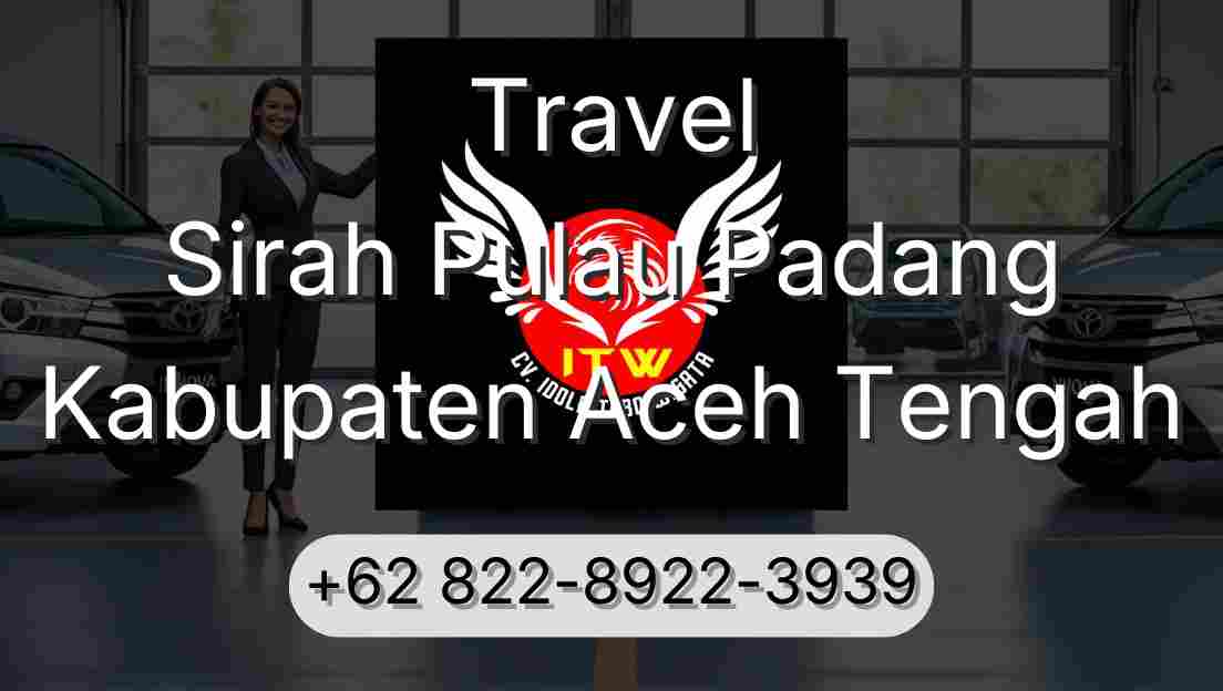 Travel Sirah Pulau Padang Kabupaten Aceh Tengah