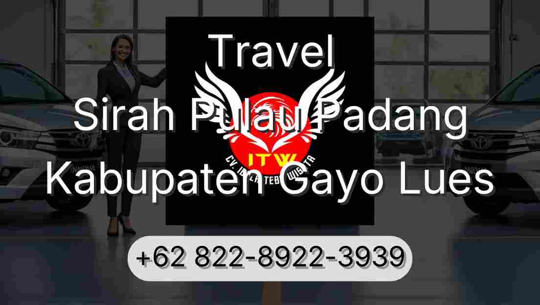 Travel Sirah Pulau Padang Kabupaten Gayo Lues