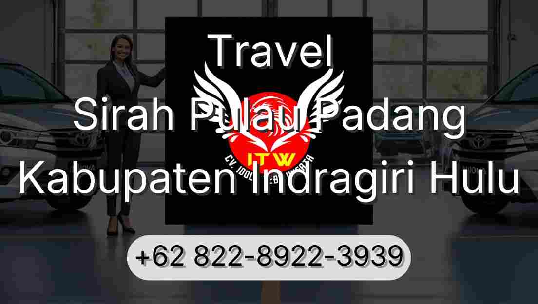 Travel Sirah Pulau Padang Kabupaten Indragiri Hulu