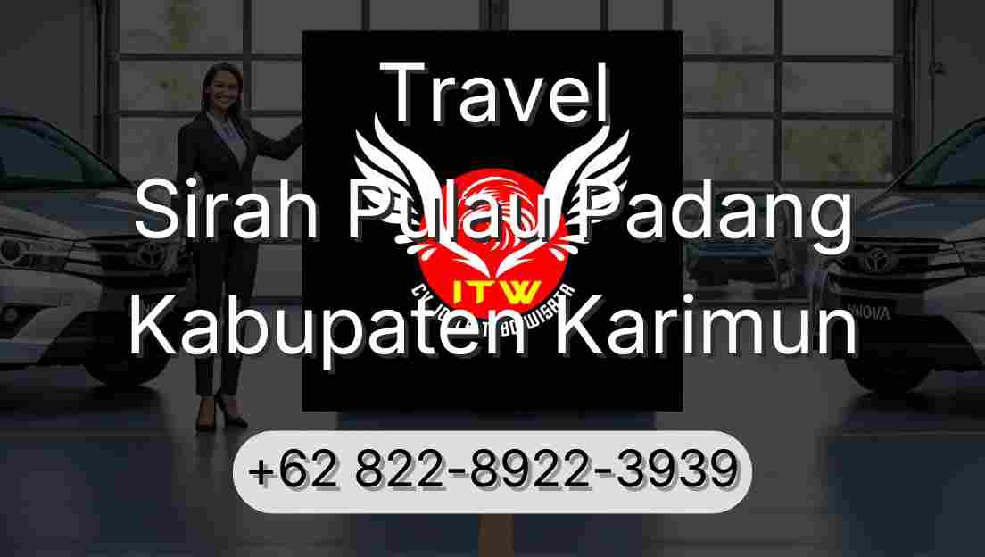 Travel Sirah Pulau Padang Kabupaten Karimun