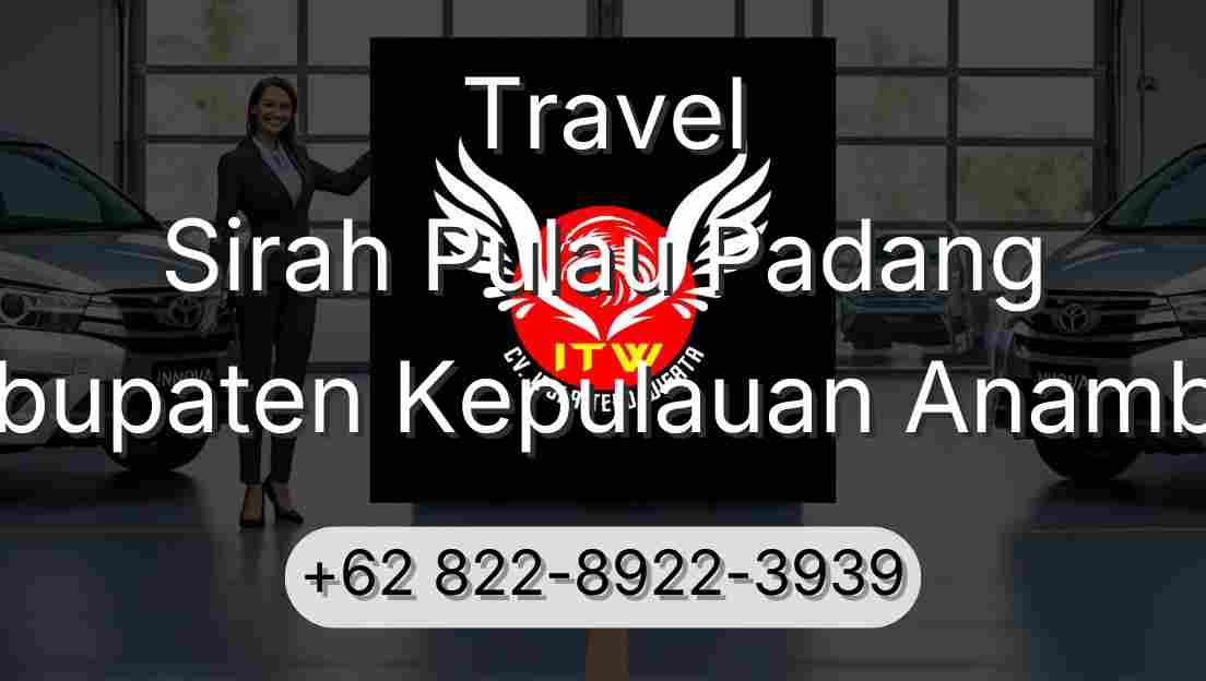 Travel Sirah Pulau Padang Kabupaten Kepulauan Anambas