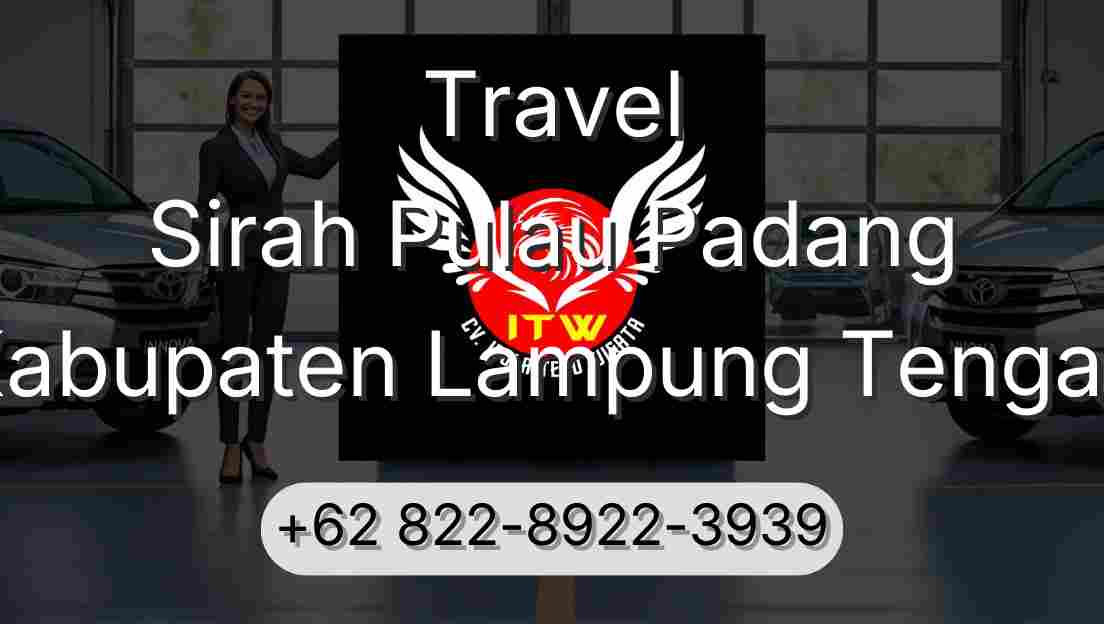 Travel Sirah Pulau Padang Kabupaten Lampung Tengah
