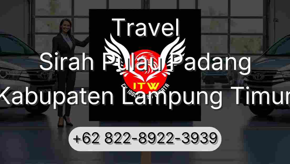 Travel Sirah Pulau Padang Kabupaten Lampung Timur