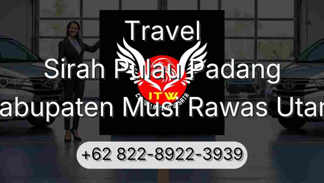 Travel Sirah Pulau Padang Kabupaten Musi Rawas Utara