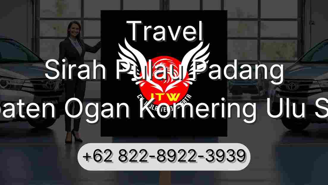 Travel Sirah Pulau Padang Kabupaten Ogan Komering Ulu Selatan