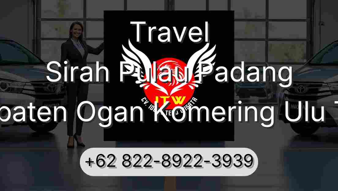 Travel Sirah Pulau Padang Kabupaten Ogan Komering Ulu Timur
