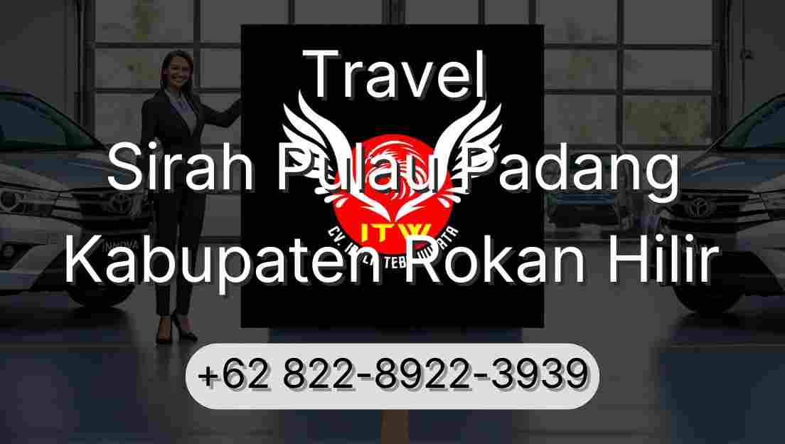 Travel Sirah Pulau Padang Kabupaten Rokan Hilir