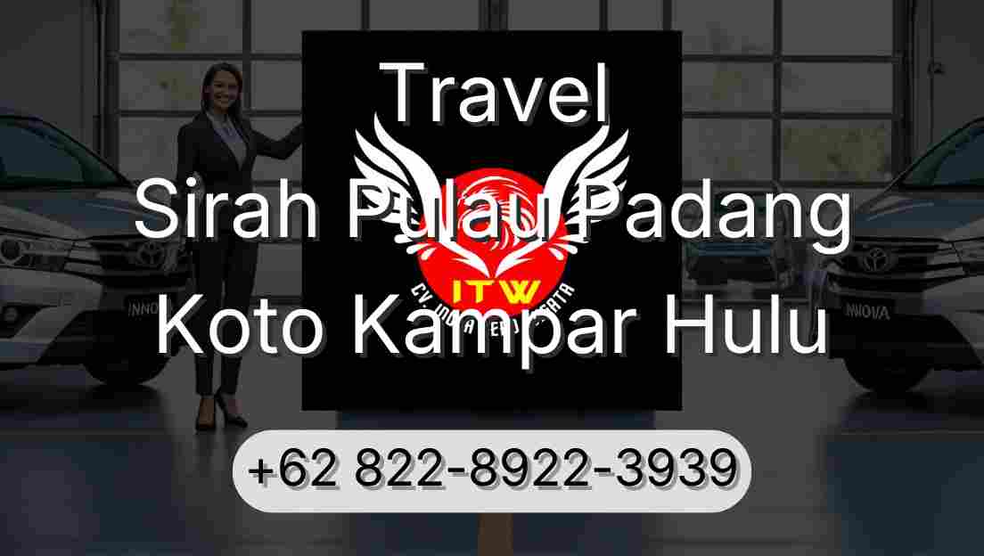 Travel Sirah Pulau Padang Koto Kampar Hulu
