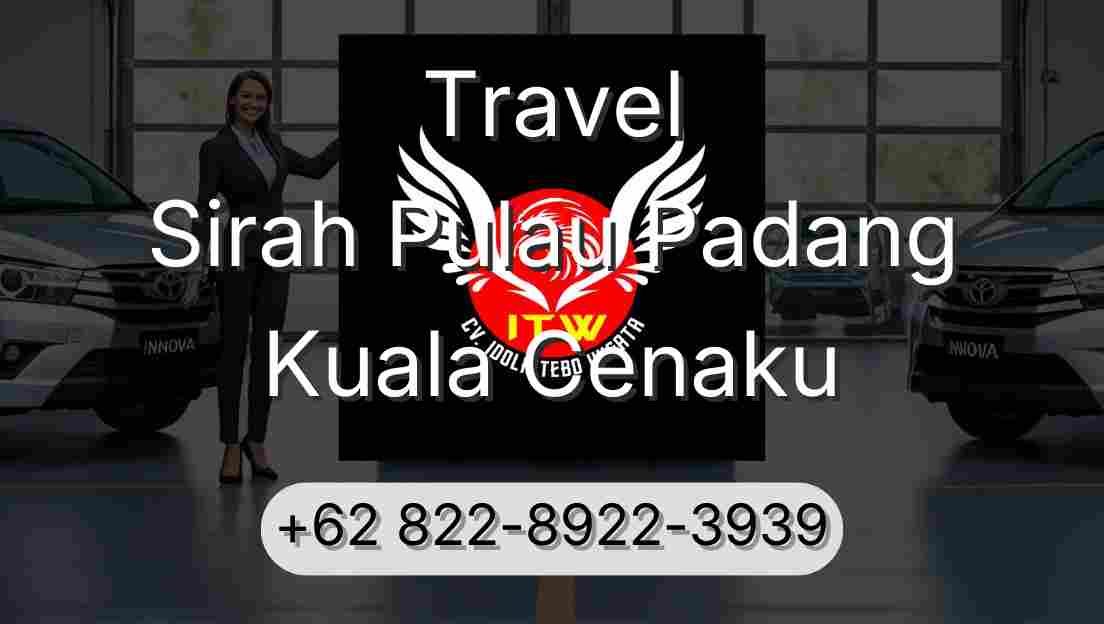 Travel Sirah Pulau Padang Kuala Cenaku