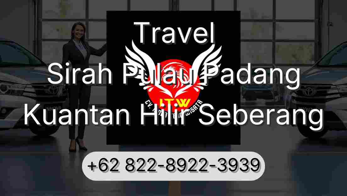 Travel Sirah Pulau Padang Kuantan Hilir Seberang