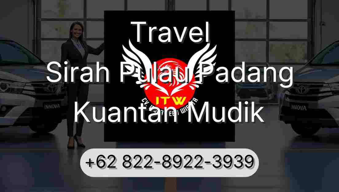 Travel Sirah Pulau Padang Kuantan Mudik