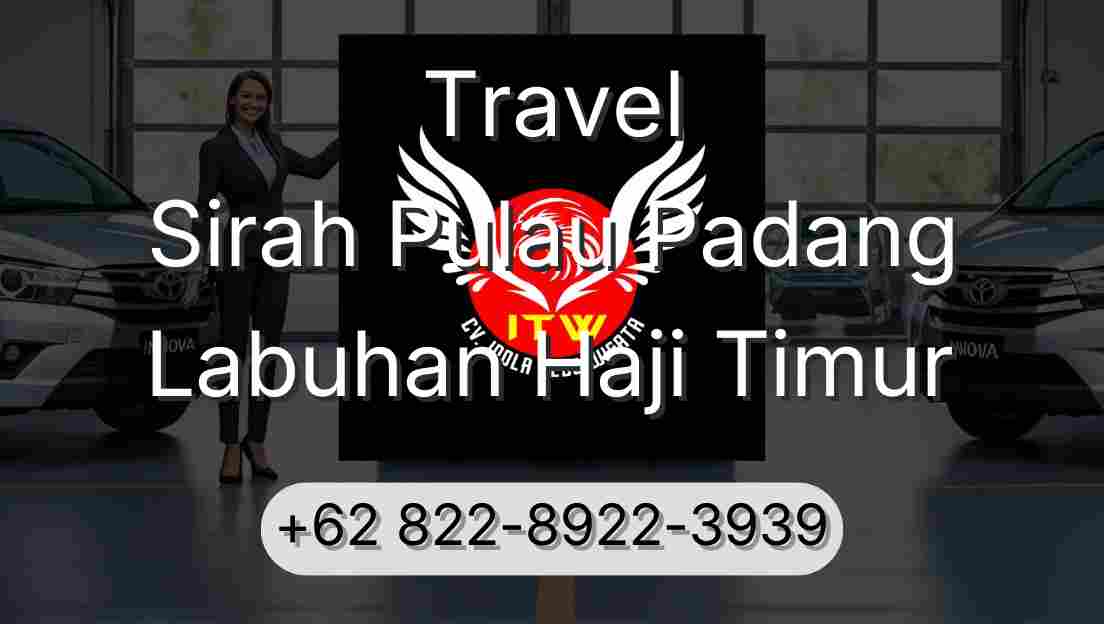 Travel Sirah Pulau Padang Labuhan Haji Timur