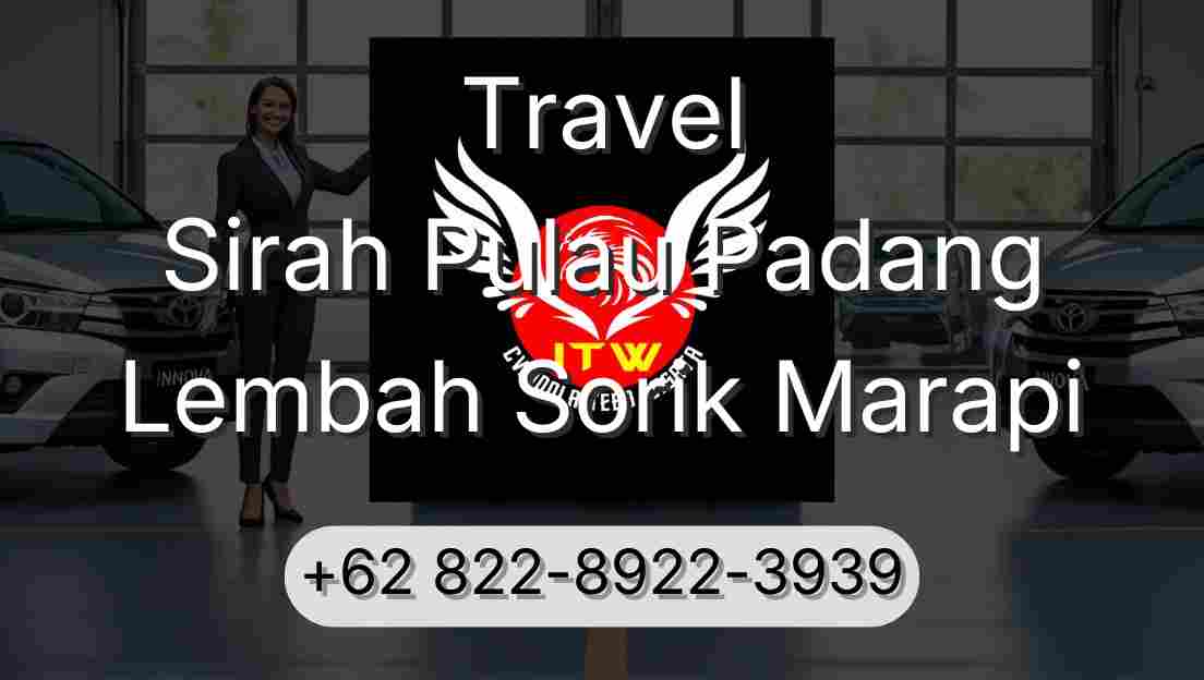 Travel Sirah Pulau Padang Lembah Sorik Marapi