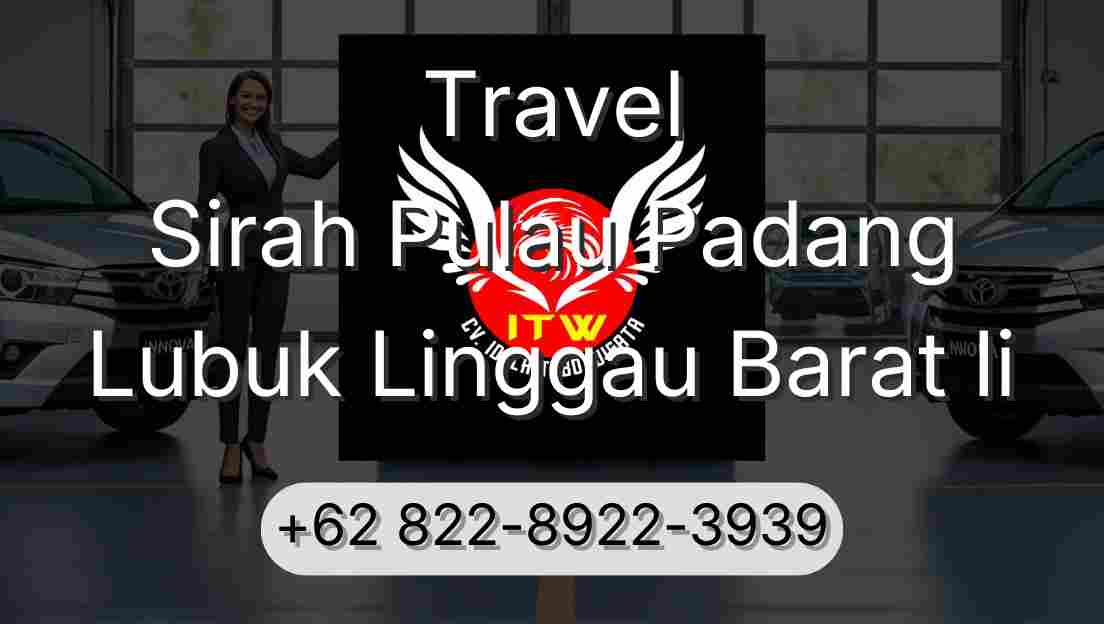 Travel Sirah Pulau Padang Lubuk Linggau Barat Ii