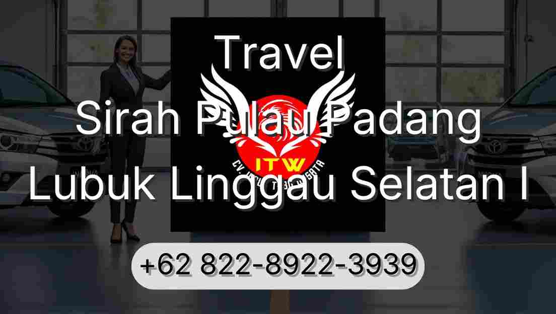 Travel Sirah Pulau Padang Lubuk Linggau Selatan I