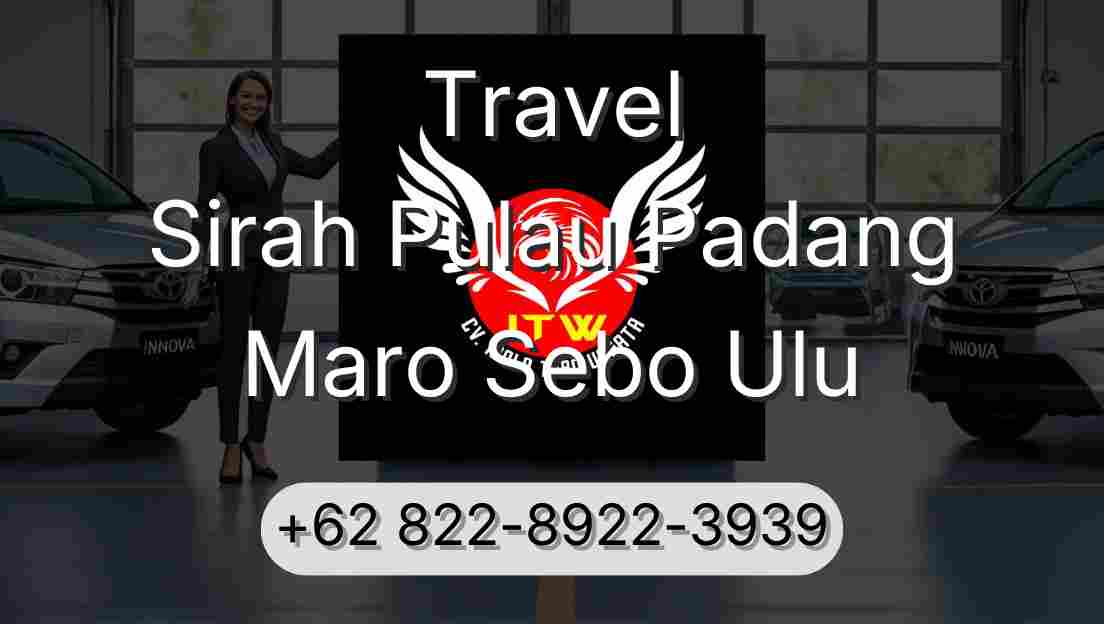 Travel Sirah Pulau Padang Maro Sebo Ulu