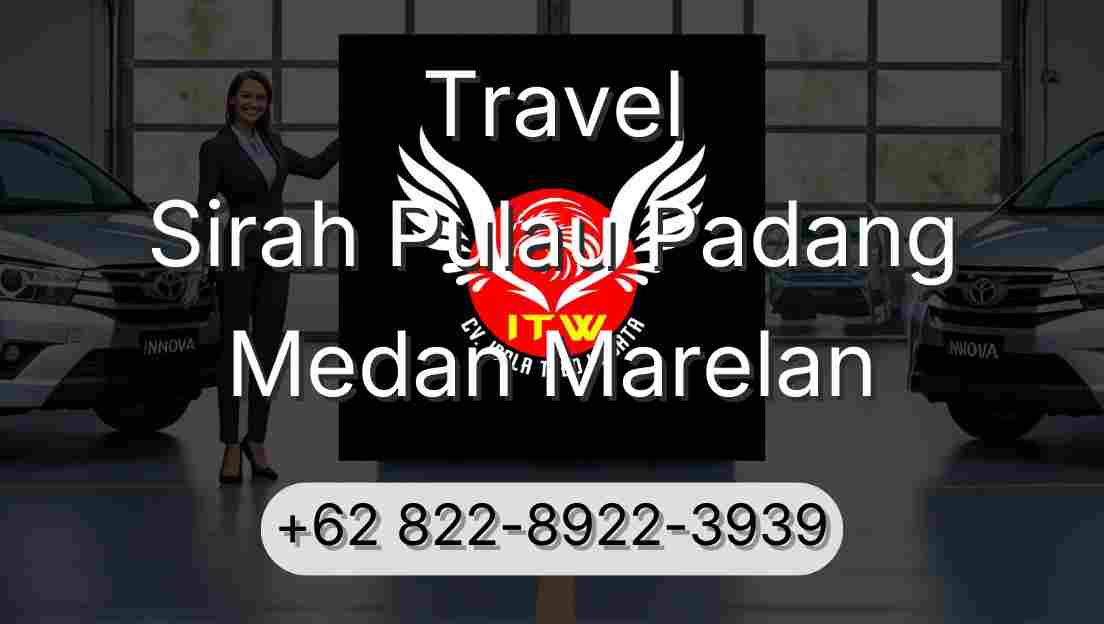Travel Sirah Pulau Padang Medan Marelan