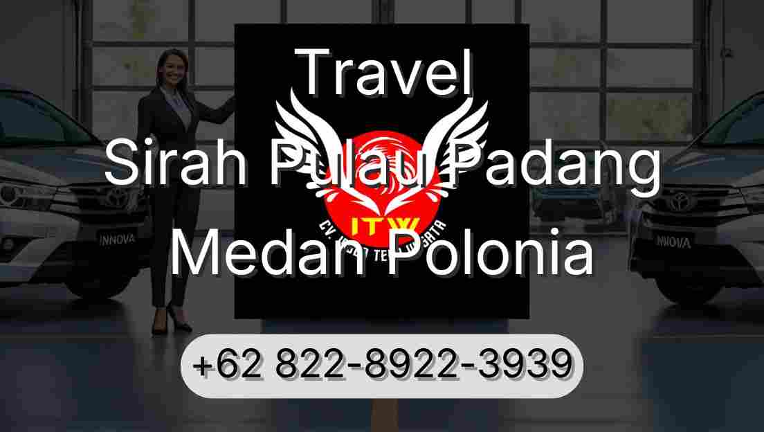 Travel Sirah Pulau Padang Medan Polonia