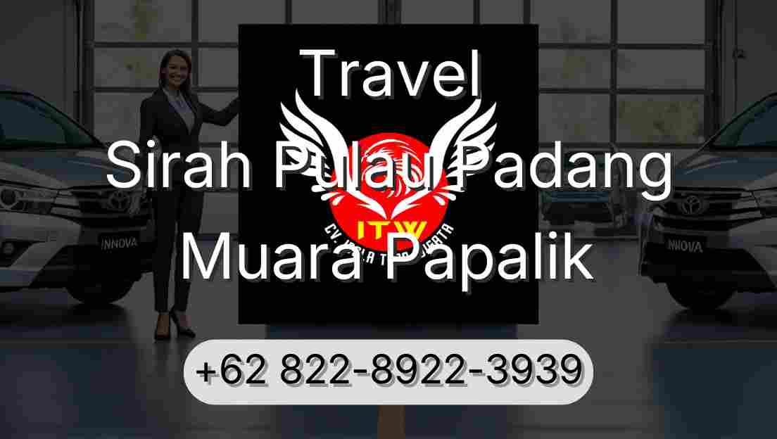 Travel Sirah Pulau Padang Muara Papalik